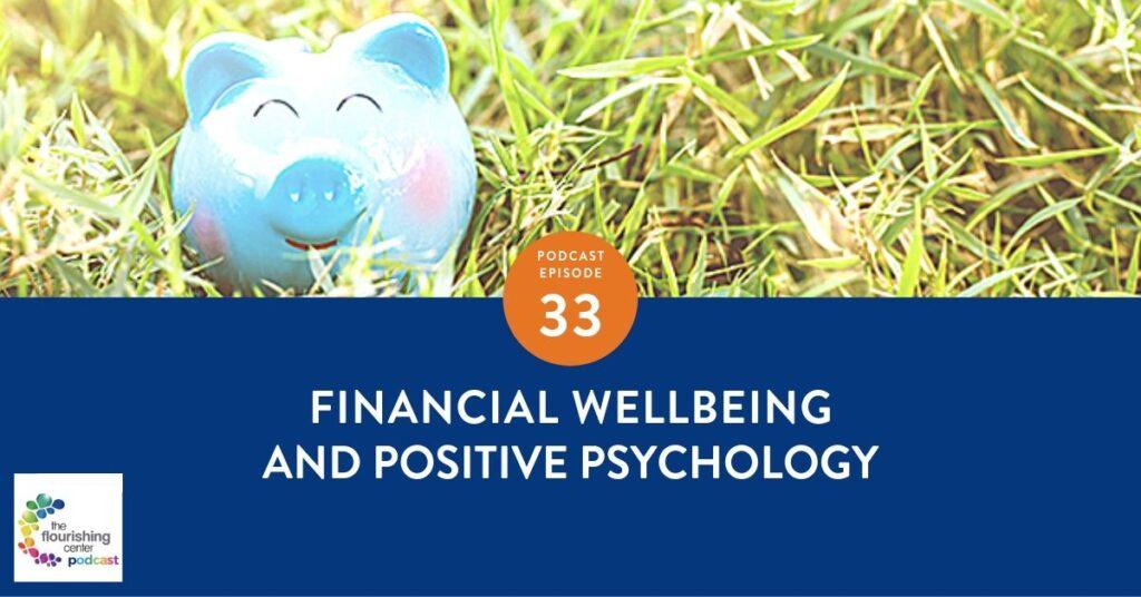 The Flourishing Center Podcast with Emiliyia Zhivotovskaya – Episode 33: "Financial Well-Being and Positive Psychology." 

Life Hacks, Science and How People Put Positive Psychology into Practice