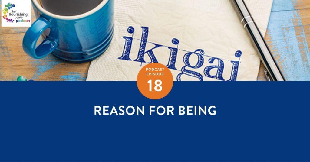 The Flourishing Center Podcast with Emiliyia Zhivotovskaya – Episode 18: "Reason for Being " Life Hacks, Science and How People Put Positive Psychology into Practice