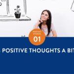 The Flourishing Center Podcast with Emiliyia Zhivotovskaya – Episode 01: "Making Positive Thoughts a Bit Easier " Life Hacks, Science and How People Put Positive Psychology into Practice