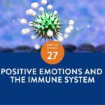 The Flourishing Center Podcast with Emiliyia Zhivotovskaya – Episode 27: "Positive Emotions and the Immune System " Life Hacks, Science and How People Put Positive Psychology into Practice